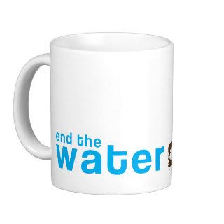 end the water crisis mug