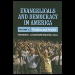 Evangelicals and Democracy in America, Volume 1
