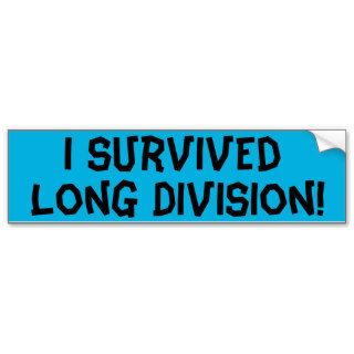 I Survived Long Division Bumper Stickers