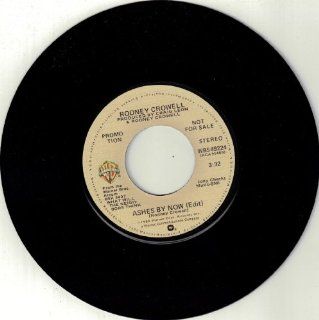 CROWELL, Rodney / Ashes By Now / 45rpm PROMO record Music