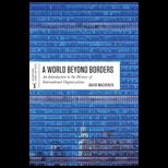 World Beyond Borders An Introduction to the History of International Organizations