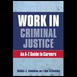 Work in Criminal Justice  An A Z Guide to Careers in Criminal Justice