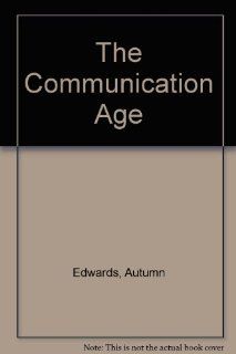 BUNDLE Edwards The Communication Age + IEB + SpeechPlanner (9781483304014) Autumn P. (Payge) Edwards Books