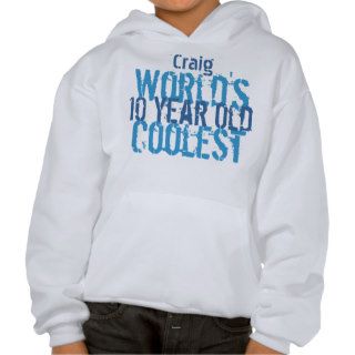 10th Birthday Gift World's Coolest 10 Year Old Boy Hooded Pullover