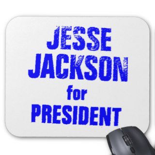 JESSE JACKSON FOR PRESIDENT MOUSE PADS
