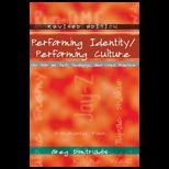 Performing Identity/ Performing Culture