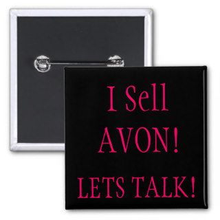 I Sell AVON, LETS TALK Pinback Buttons