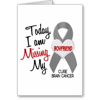 Brain Cancer Missing Miss My Boyfriend 1 Greeting Cards