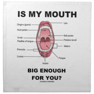 Is My Mouth Big Enough For You? (Anatomical Humor) Napkins