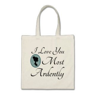 I Love You Most Ardently Tote Bag