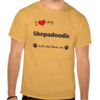 I Love My Shepadoodle (Female Dog) Tshirts