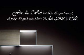 Wandtattoo "Für die Welt bist Du Irgendjemand" W54 (170x27 cm) weiß Küche & Haushalt