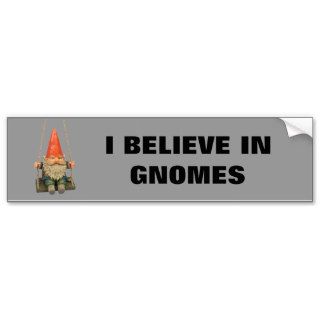I BELIEVE IN GNOMES BUMPER STICKER