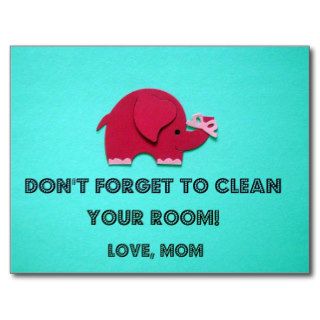 Don't forget to clean your room. Love, Mom Post Card