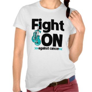 Fight On Against Ovarian Cancer Tshirts