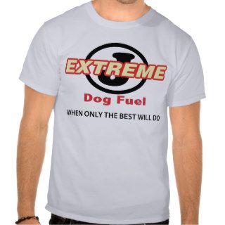 Circle J Extreme Dog Fuel T Shirt