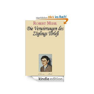 Robert Musil Die Verwirrungen des Zglings Trle (Kommentiert) eBook Robert Musil Kindle Shop