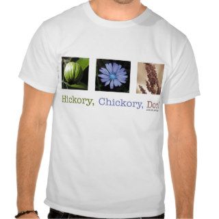 Hickory, Chickory, Doc T Shirt