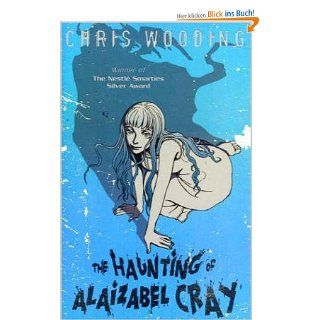 The Haunting of Alaizabel Cray Chris Wooding Fremdsprachige Bücher