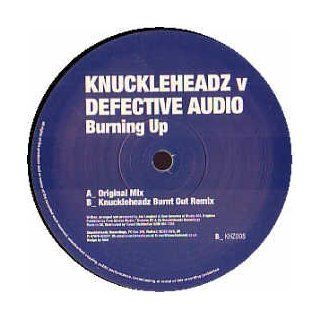 Knuckleheadz & Defective Audio / Burning Up Music