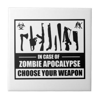 Zombie Apocalypse Choose Your Weapon Ceramic Tiles