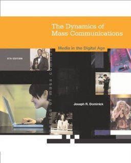 Dynamics of Mass Communication Media in the Digital Age with Media World CD ROM and PowerWeb (9780072974959) Joseph R Dominick Books
