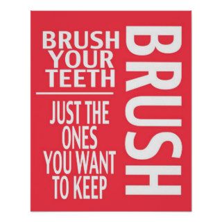 BRUSH YOUR TEETH POSTERS