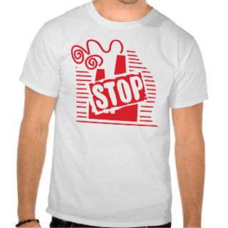 STOP FACTORY POLLUTION RED LOGO CAUSES ENVIRONMENT TEE SHIRTS