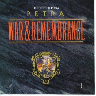 War & Remembrance The Best of Petra Music