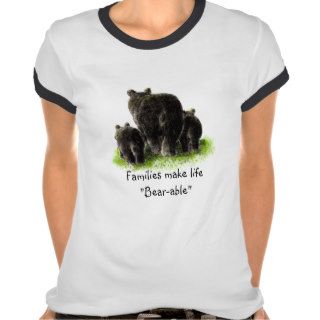 Families make life "Bear able"  Watercolor Bear T shirt