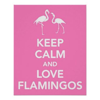 Keep Calm and Love Flamingos Print