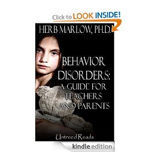 Behavior Disorders A Guide for Teachers and Parents   Kindle edition by Herb Marlow. Health, Fitness & Dieting Kindle eBooks @ .