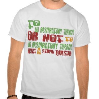 To Do Respiratory Therapy Shirts
