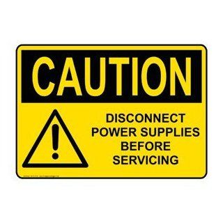 OSHA CAUTION Disconnect Power Supplies Before Servicing Sign OCE 2130  Business And Store Signs 