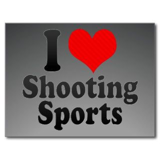 I love Shooting Sports Postcards