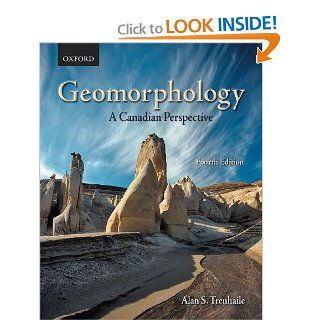 Geomorphology A Canadian Perspective Alan S. Trenhaile 9780195430783 Books