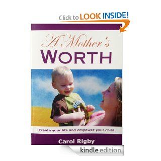 A Mother's Worth eBook Carol Rigby Kindle Store