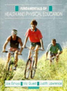 Fundamentals Health and Physical Education Jo Eshuys, Vic Guest, Judith Lawrence, Coleen Jackson, Dee Bunnage 9780435130008 Books