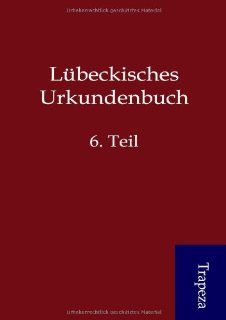 Lbeckisches Urkundenbuch (German Edition) (9783864546600) ohne Autor Books