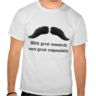 Moustache Man Quote T Shirt