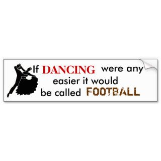 If DANCING were any easierBumper Sticker