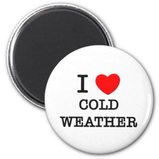 I Love Cold Weather Refrigerator Magnets