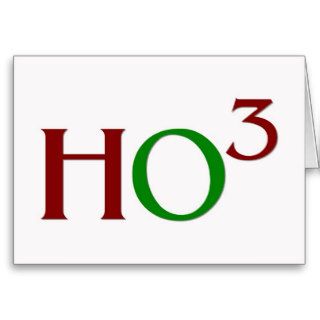 HO to the 3rd Power Christmas Greeting Card