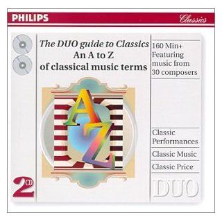 The DUO guide to Classics  An A to Z of classical music Music