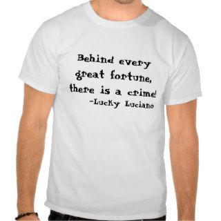 Behind every great fortune tshirts
