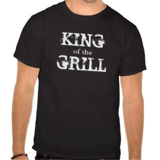 King of the Grill T Shirt