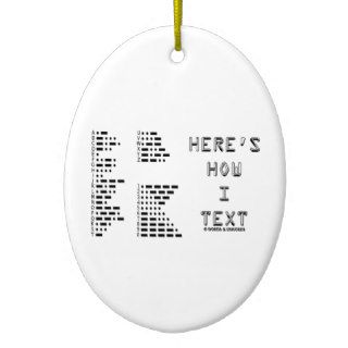 Here's How I Text (International Morse Code) Christmas Tree Ornament