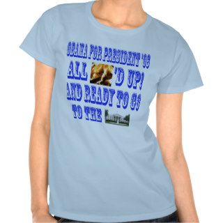 Obama All Fired Up And Ready To Go Tshirt