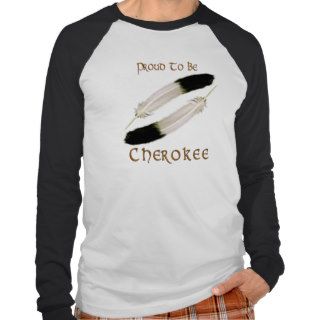 Native American 'PROUD TO BE CHEROKEE" Series Shirt