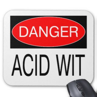 Danger   Acid Wit Funny Safety T Shirt Mug Hat Etc Mouse Pad